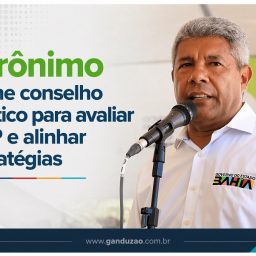 Jerônimo reúne conselho político para avaliar PGP e alinhar estratégias