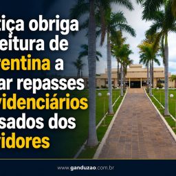 Justiça obriga prefeitura de Correntina a quitar repasses previdenciários atrasados dos servidores