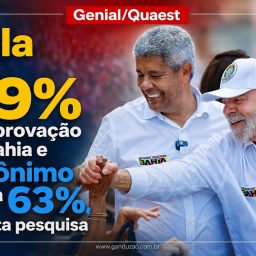 Lula tem 69% de aprovação na Bahia e Jerônimo soma 63%, aponta pesquisa Genial/Quaest