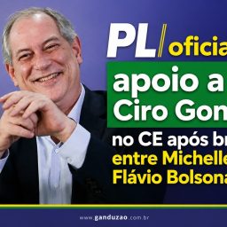 PL oficializa apoio a Ciro Gomes no CE após briga entre Michelle e Flávio Bolsonaro