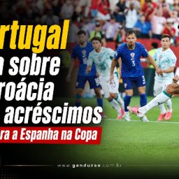 Portugal vira sobre a Croácia nos acréscimos e encara a Espanha na Copa