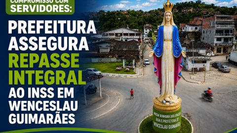 Prefeitura assegura repasse integral ao INSS dos servidores em Wenceslau Guimarães