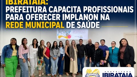 Ibirataia: Prefeitura capacita profissionais para oferecer Implanon na rede municipal de saúde