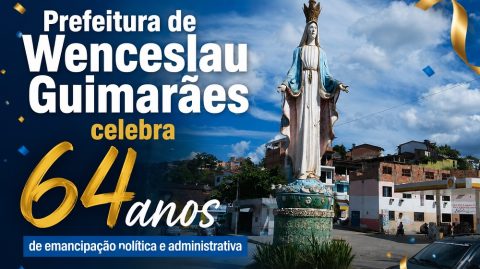 Prefeitura de Wenceslau Guimarães celebra 64 anos de emancipação política e administrativa