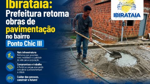 Ibirataia: Prefeitura retoma obras de pavimentação no bairro Ponto Chic III