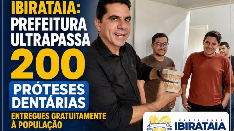 Ibirataia: Prefeitura ultrapassa 200 próteses dentárias entregues gratuitamente à população