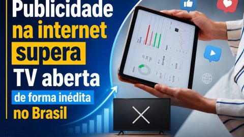 Publicidade na internet supera TV aberta de forma inédita no Brasil