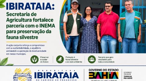 Ibirataia: Secretaria de Agricultura fortalece parceria com o INEMA para preservação da fauna silvestre