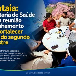 Ibirataia: Secretaria de Saúde realiza reunião de alinhamento para fortalecer ações do segundo semestre