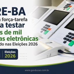 TRE-BA inicia força-tarefa para testar mais de mil urnas eletrônicas focando nas Eleições 2026