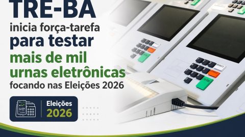 TRE-BA inicia força-tarefa para testar mais de mil urnas eletrônicas focando nas Eleições 2026