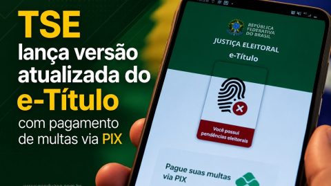 TSE lança versão atualizada do e-Título com pagamento de multas via PIX