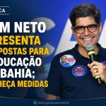 ACM Neto apresenta propostas para a educação na Bahia; conheça medidas