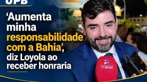 ‘Aumenta minha responsabilidade com a Bahia’, diz Loyola ao receber honraria