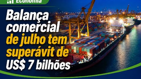 Balança comercial de julho tem superávit de US$ 7 bilhões