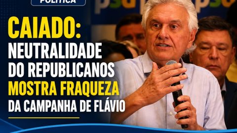 Caiado: neutralidade do Republicanos mostra fraqueza da campanha de Flávio