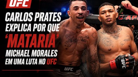 Carlos Prates explica por que ‘mataria’ Michael Morales em uma luta no UFC