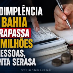 Inadimplência na Bahia ultrapassa 5,2 milhões de pessoas, aponta Serasa