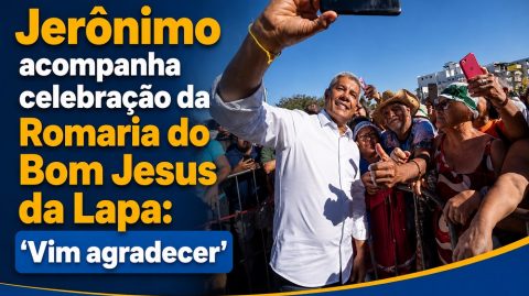 Jerônimo acompanha celebração da Romaria do Bom Jesus da Lapa: ‘Vim agradecer’