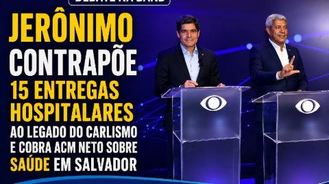 Debate da Band: Jerônimo contrapõe 15 entregas hospitalares ao legado do carlismo e cobra ACM Neto sobre saúde em Salvador