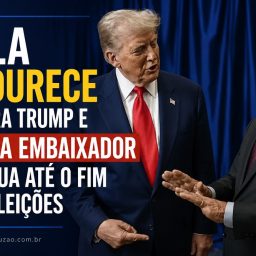 Lula endurece contra Trump e barra embaixador dos EUA até o fim das eleições