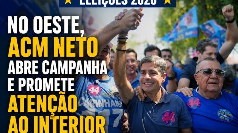 No Oeste, ACM Neto abre campanha e promete atenção ao interior
