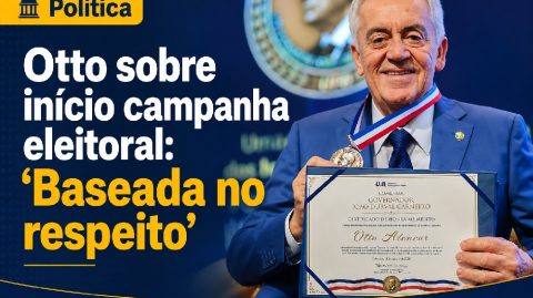 Otto sobre início campanha eleitoral: ‘Baseada no respeito”