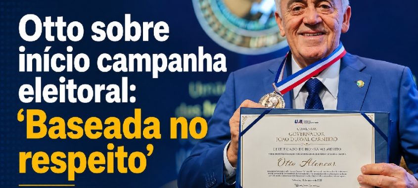 Otto sobre início campanha eleitoral: ‘Baseada no respeito”