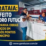 Ibirataia: Prefeito Sandro Futuca acompanha obras e serviços em diversos pontos do município