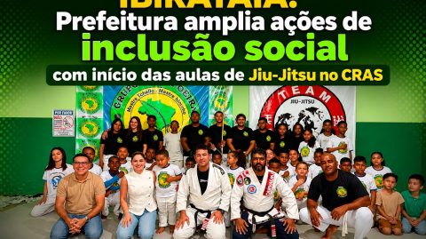 Ibirataia: Prefeitura amplia ações de inclusão social com início das aulas de Jiu-Jitsu no CRAS