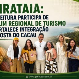 Ibirataia: Prefeitura participa de Fórum Regional de Turismo e fortalece integração na Costa do Cacau