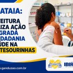 Ibirataia: Prefeitura realiza ação integrada de cidadania e saúde na Vila Tesourinhas