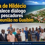 Rafa de Hildécio fortalece diálogo com pescadores em reunião no Guaibim