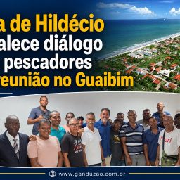 Rafa de Hildécio fortalece diálogo com pescadores em reunião no Guaibim