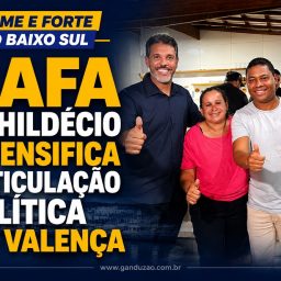 Rafa de Hildécio intensifica articulação política em Valença e segue firme e forte no Baixo Sul