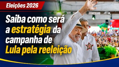 Saiba como será a estratégia da campanha de Lula pela reeleição