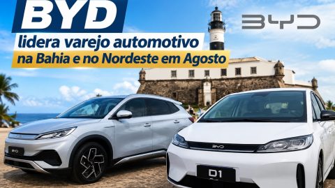 BYD lidera varejo automotivo na Bahia e no Nordeste em Agosto