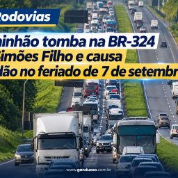 Caminhão tomba na BR-324 em Simões Filho e causa lentidão no feriado de 7 de setembro