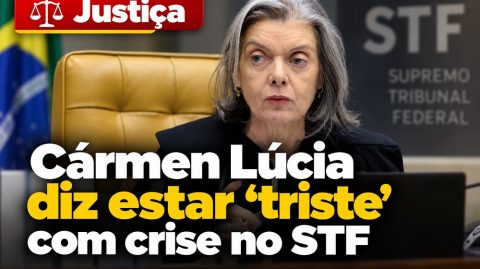 Justiça: Cármen Lúcia diz estar ‘triste’ com crise no STF