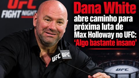 Dana White abre caminho para próxima luta de Max Holloway no UFC: ‘Algo bastante insano’