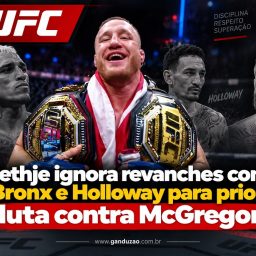 Gaethje ignora revanches contra Do Bronx e Holloway para priorizar luta contra McGregor