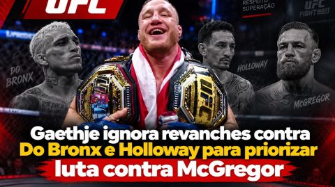 Gaethje ignora revanches contra Do Bronx e Holloway para priorizar luta contra McGregor