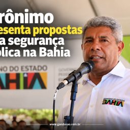 Jerônimo apresenta propostas para segurança pública na Bahia