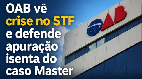 OAB vê crise no STF e defende apuração isenta do caso Master
