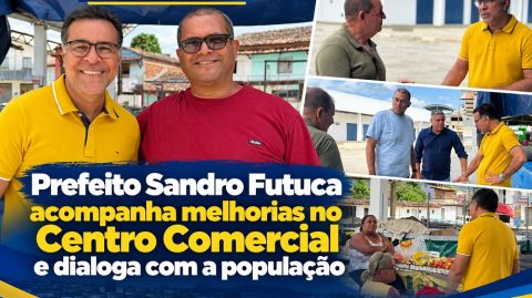 Ibirataia: Prefeito Sandro Futuca acompanha melhorias no Centro Comercial e dialoga com a população