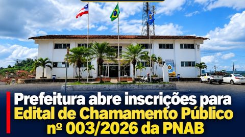 Ibirataia: Prefeitura abre inscrições para Edital de Chamamento Público nº 003/2026 da PNAB