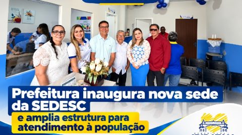 Ibirataia: Prefeitura inaugura nova sede da SEDESC e amplia estrutura para atendimento à população