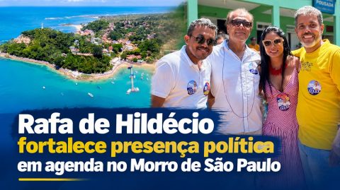 Rafa de Hildécio fortalece presença política em agenda no Morro de São Paulo