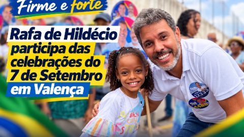 Rafa de Hildécio participa das celebrações do 7 de Setembro em Valença