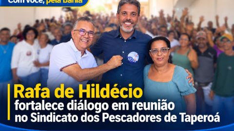 Rafa de Hildécio fortalece diálogo em reunião no Sindicato dos Pescadores de Taperoá
